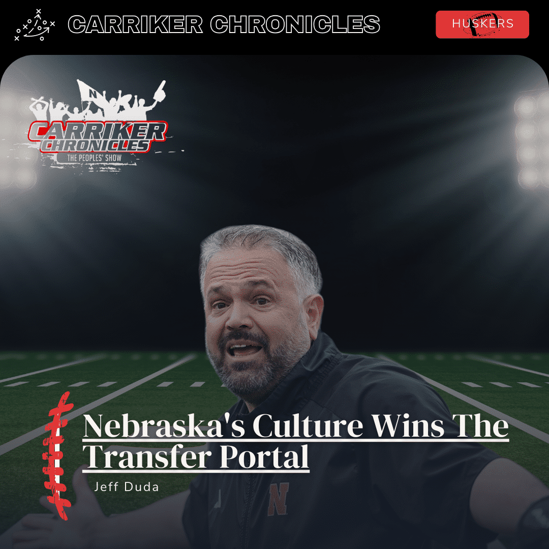 Nebraska’s Culture Wins The Transfer Portal