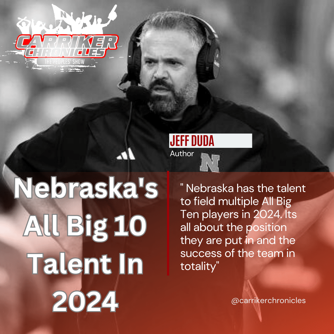 Nebraska’s All Big 10 Talent in 2024